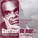 2001-28-mars-29-avril-guetteur-de-mer-theatre-noir-benjamin-jules-rosette-cyrille-daumont-gwo-ka-paris